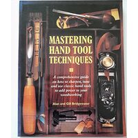 Mastering hand tool techniques, Alan Bridgewater