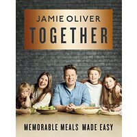 Together - Memorable Meals Made Easy (Jamie Oliver)
