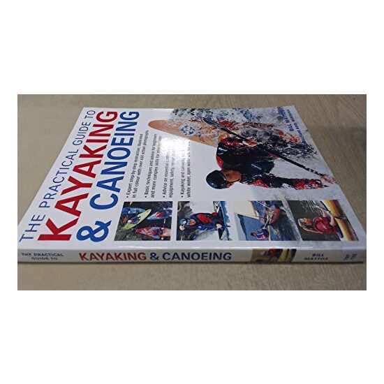 The practical guide to kayaking and canoeing, Bill Mattos