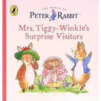 Mrs. Tiggy-Winkle's Surprise Visitors (The World of Peter Rabbit)