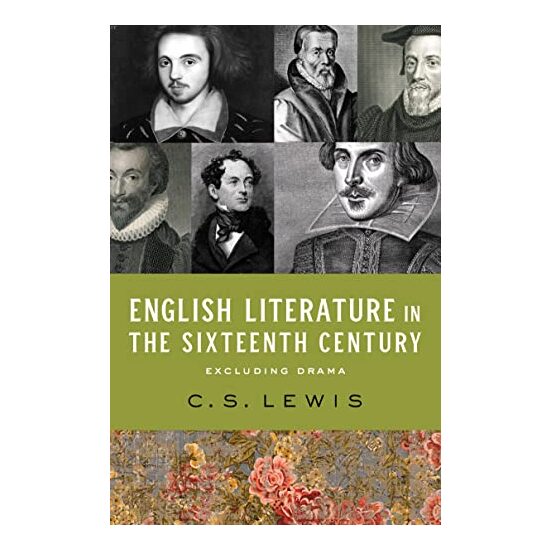 English Literature in the Sixteenth Century (Excluding Drama), C.S. Lewis