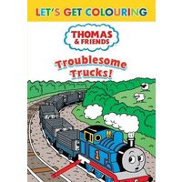 Let's Get Colouring: Thomas & Friends Troublesome Trucks