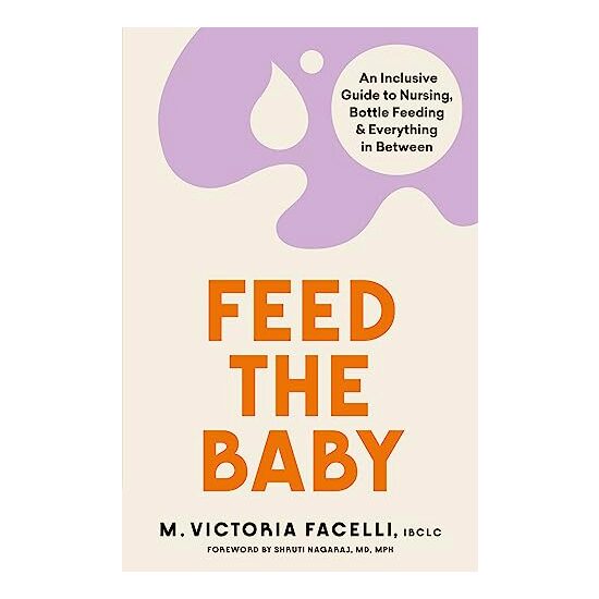 Feed the Baby, M. Victoria Facelli IBCLC