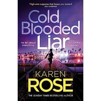 Cold Blooded Liar, Karen Rose