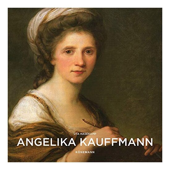 Konemann: Angelika Kauffmann (Artist Monographs)