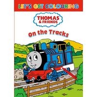 Let's Get Colouring: Thomas & Friends on the Tracks