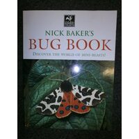 Nick Baker's bug book, Nick Baker