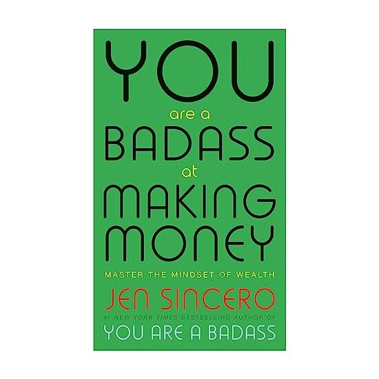 You Are a Badass at Making Money