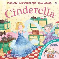 Cinderella - Press Out and Build Fairy-Tale Scenes