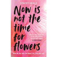 Now is Not the Time for Flowers