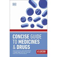 British Medical Association Concise Guide to Medicines and Drugs