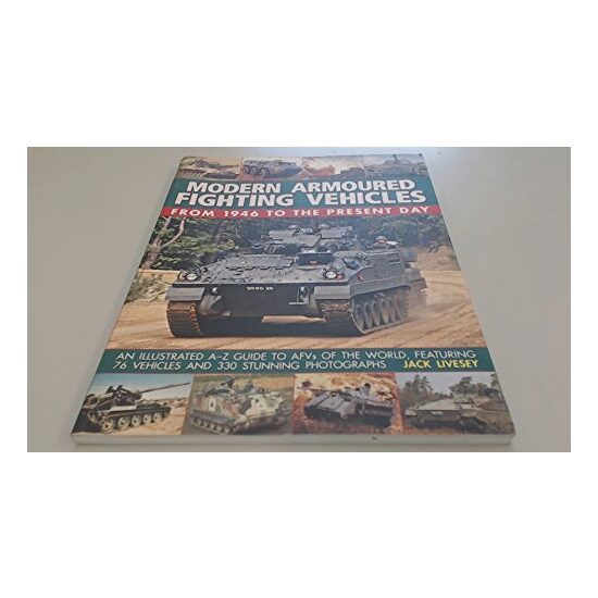 Modern Armored Fighting Vehicles From 1946 to the Present Day, Jack Livesey