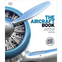 The Aircraft Book (DK Definitive Visual History Series)