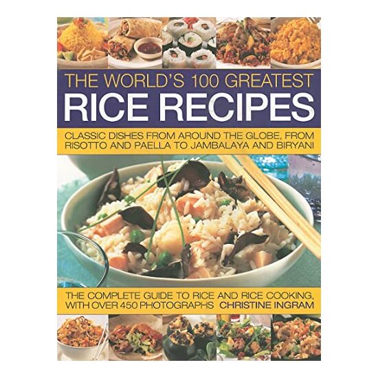 The Worlds 100 Greatest Rice Recipes