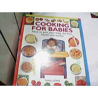 Cooking for Babies, Sara Lewis
