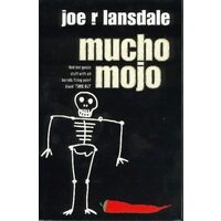 Mucho Mojo, Joe Lansdale