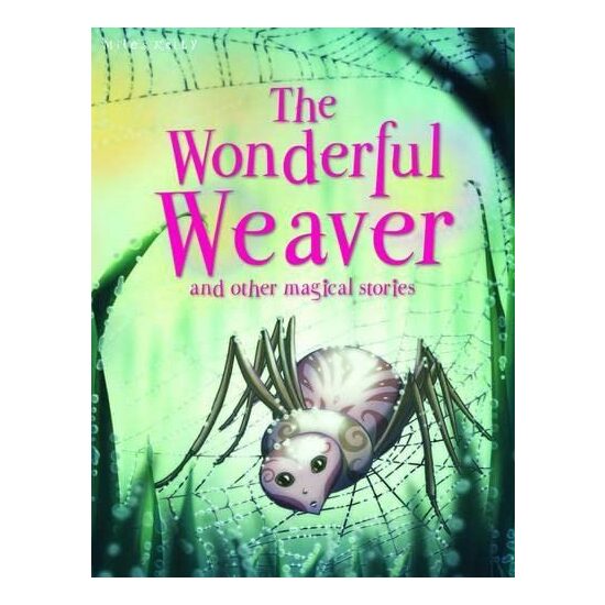 The Wonderful Weaver And Other Stories