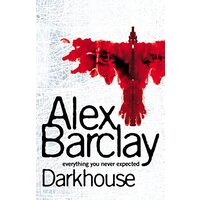 Darkhouse, Alex Barclay