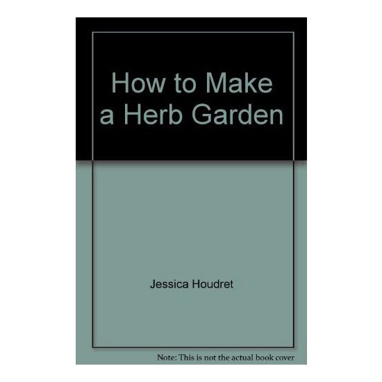 How to Make a Herb Garden, unknown