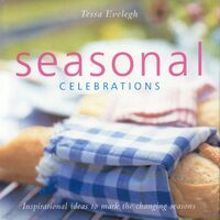 Seasonal Celebrations, Tessa Evelegh