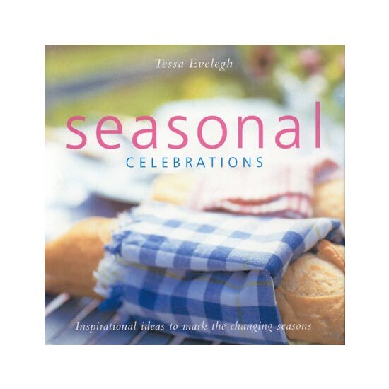 Seasonal Celebrations, Tessa Evelegh