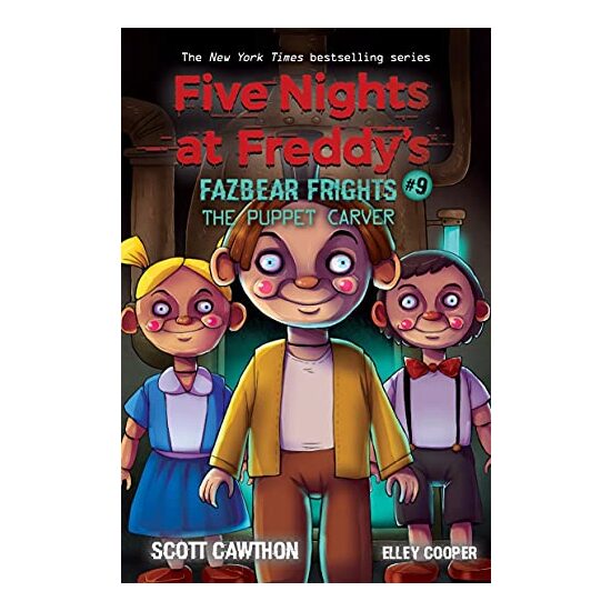 The Puppet Carver (Five Nights at Freddy's: Fazbear Frights #9), Scott Cawthon, Andrea Waggener, Elley Cooper