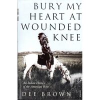 Bury My Heart at Wounded Knee, Dee Brown