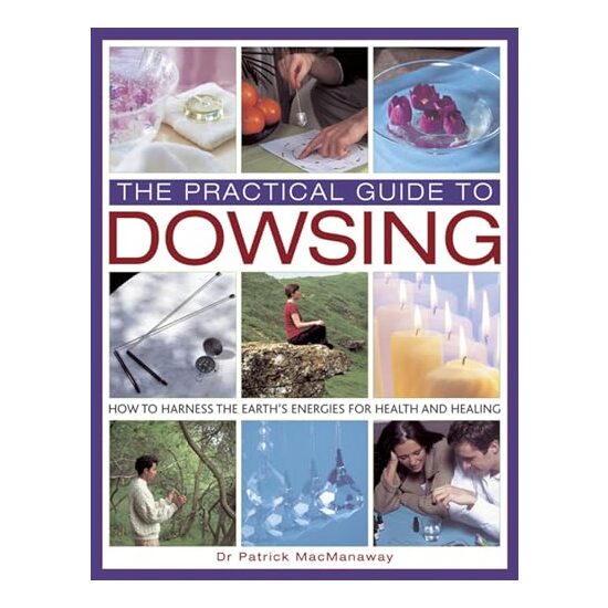 Practical Guide to Dowsing, Patrick MacManaway