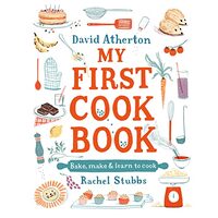 My First Cook Book, David Atherton, Rachel Stubbs