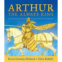 Arthur, Kevin Crossley-Holland, Chris Riddell