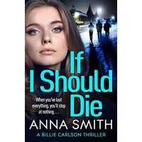 If I Should Die, Anna Smith