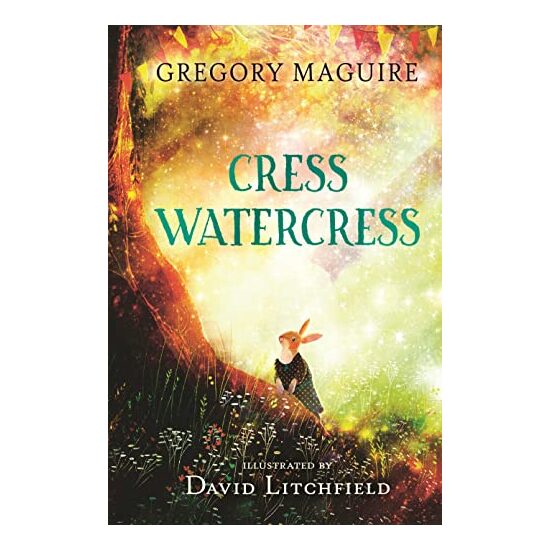 Cress Watercress, Gregory Maguire, David Litchfield - Imagine 1