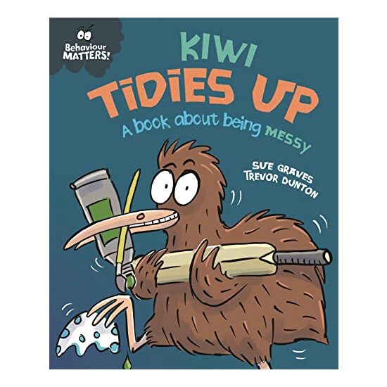 Behaviour Matters: Kiwi Tidies Up, Sue Graves, Trevor Dunton