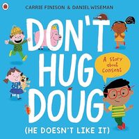Don't Hug Doug, Carrie Finison