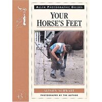 Your Horse's Feet (Allen Photographic Guides)