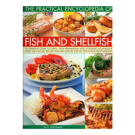 World Encyclopedia of Fish & Shellfish (The Practical Encyclopedia of...), Kate Whiteman