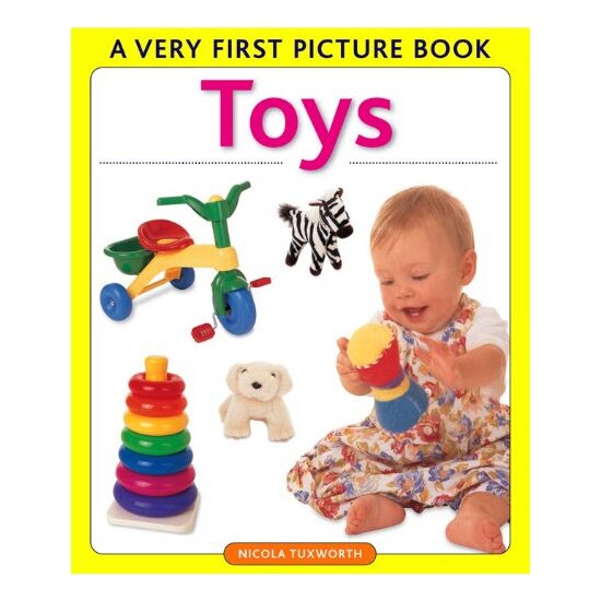 Toys (Very First Picture Book Series), Nicola Tuxworth