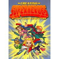 Creating Super Heroes & Comic Characters, Jim Hansen