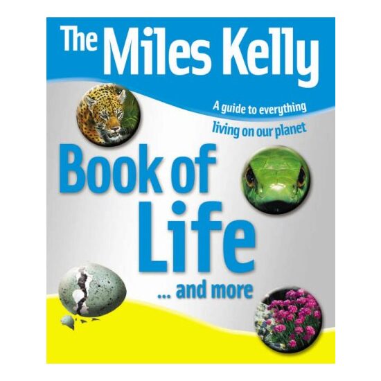 The Miles Kelly book of life