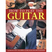 How to Play the Guitar
