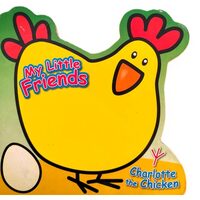 Charlotte The Chicken My Little Friends