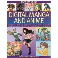 How To Draw Digital Manga And Anime, Tim Seelig, Yishan Li, Rik Nicol
