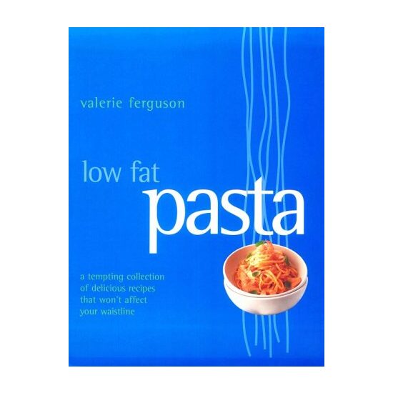 Low Fat Pasta, Valerie Ferguson