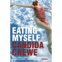 Eating myself, Candida Crewe