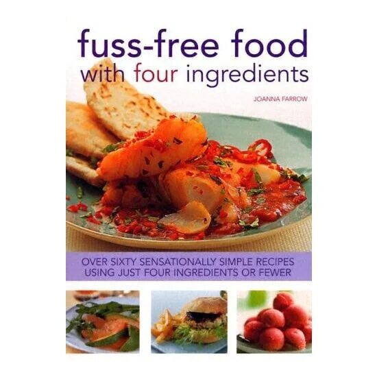 Fuss Free Food with Four Ingredients