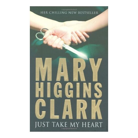 Just take my heart, MARY HIGGINS CLARK