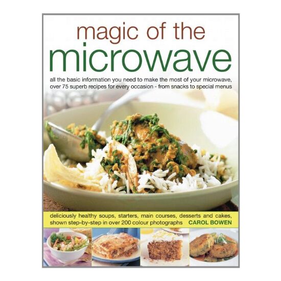 Magic of the microwave, Carol Bowen