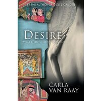 Desire, Carla Van Raay