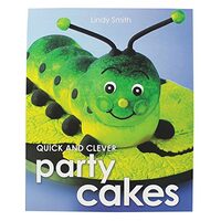 Quick and Clever Party Cakes