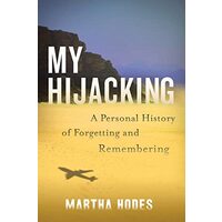 My Hijacking, Martha Elizabeth Hodes